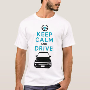 Behalten Sie Ruhe und fahren Sie - AE86- /version3 T-Shirt