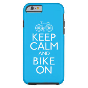 Behalten Sie Ruhe und Fahrrad an Tough iPhone 6 Hülle