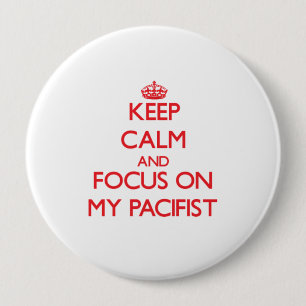 Behalten Sie Ruhe und Fokus auf meinem Pacifist Button