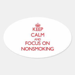 Behalten Sie Ruhe und Fokus auf Nonsmoking Ovaler Aufkleber