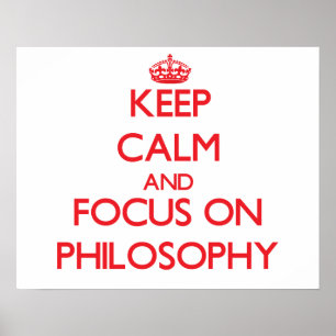 Behalten Sie Ruhe und Fokus auf Philosophie Poster