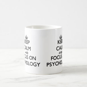 Behalten Sie Ruhe und Fokus auf Psychologie Kaffeetasse