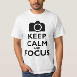 Behalten Sie Ruhe und Fokus - Fotografie T-Shirt
