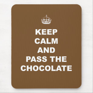Behalten Sie Ruhe und führen Sie die Schokolade Mousepad