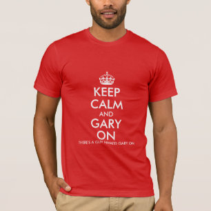 Behalten Sie Ruhe und Gary an mit Erklärung T-Shirt