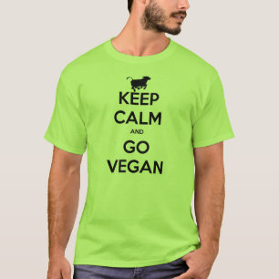 Behalten Sie Ruhe und gehen Sie vegan T-Shirt