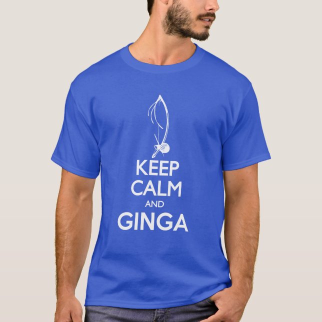 Behalten Sie Ruhe und Ginga T-Shirt (Vorderseite)