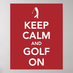 Behalten Sie Ruhe und Golf auf Druck Poster