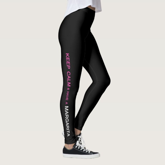 "BEHALTEN SIE RUHE UND HABEN SIE EINE MARGARITA " LEGGINGS (Rechts)