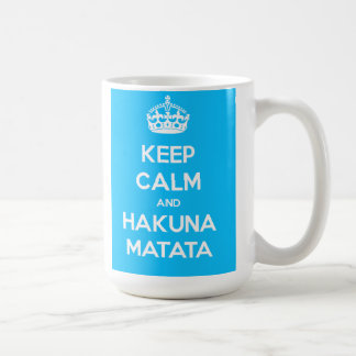 Behalten Sie Ruhe und Hakuna Matata Tasse