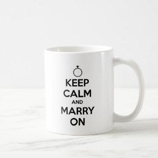 Behalten Sie Ruhe und heiraten Sie an - Hochzeit Tasse