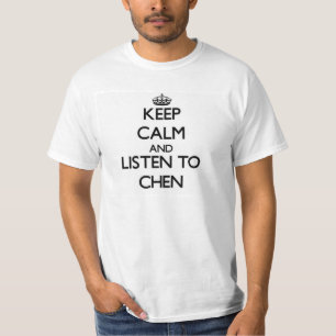 Behalten Sie Ruhe und hören Sie auf Chen T-Shirt
