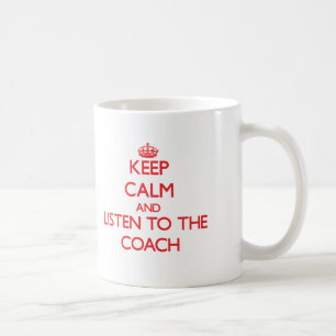 Behalten Sie Ruhe und hören Sie auf den Trainer Kaffeetasse