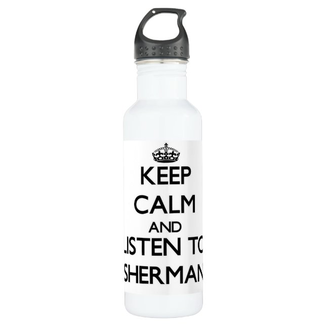 Behalten Sie Ruhe und hören Sie auf Sherman Trinkflasche (Vorderseite)