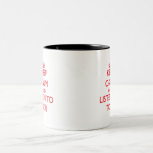 Behalten Sie Ruhe und hören Sie zu den Tori Zweifarbige Tasse