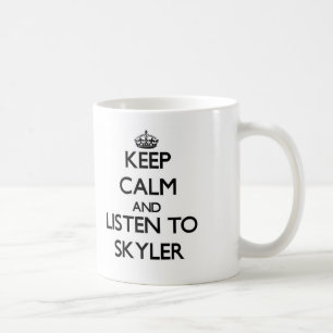 Behalten Sie Ruhe und hören Sie zu Skyler Tasse