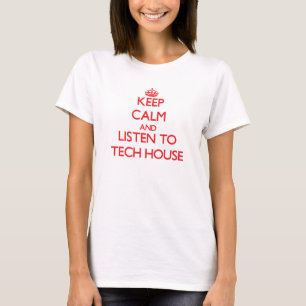 Behalten Sie Ruhe und hören Sie zu TECH-HAUS T-Shirt