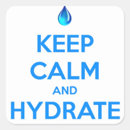 Behalten Sie Ruhe und Hydrat Quadratischer Aufkleber