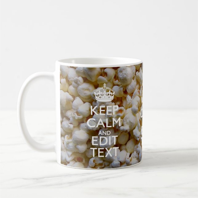 BEHALTEN Sie RUHE UND Ihren Text auf Popcorn-Dekor Tasse (Links)