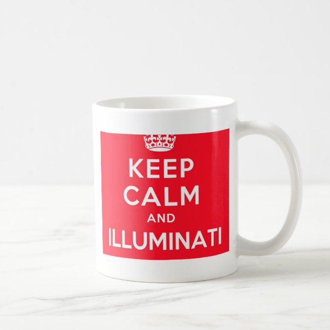 Behalten Sie Ruhe und Illuminati Kaffeetasse (Rechts)