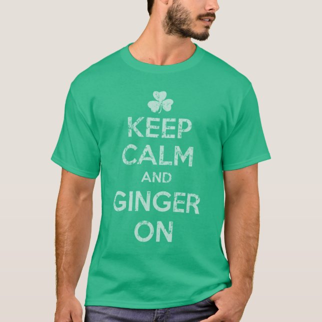 Behalten Sie Ruhe und Ingwer an T-Shirt (Vorderseite)