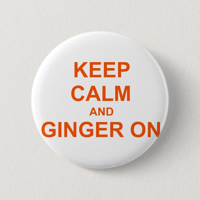 Behalten Sie Ruhe und Ingwer auf orange rosarotem Button (Vorderseite)