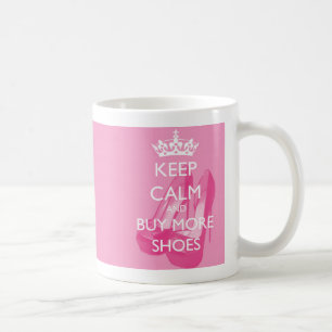 Behalten Sie Ruhe und kaufen Sie mehr Schuh-Tasse Tasse