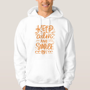 Behalten Sie Ruhe und lächeln Sie an Hoodie