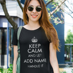 Behalten Sie Ruhe und lassen Sie Namensgriff T-Shirt