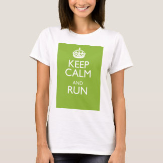 BEHALTEN SIE RUHE UND LAUFEN SIE T-Shirt