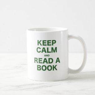 Behalten Sie Ruhe und lesen Sie ein Buch Kaffeetasse