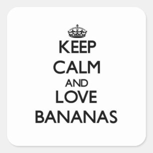 Behalten Sie Ruhe und Liebe Bananen Quadratischer Aufkleber