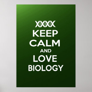 Behalten Sie Ruhe und Liebe-Biologie Poster