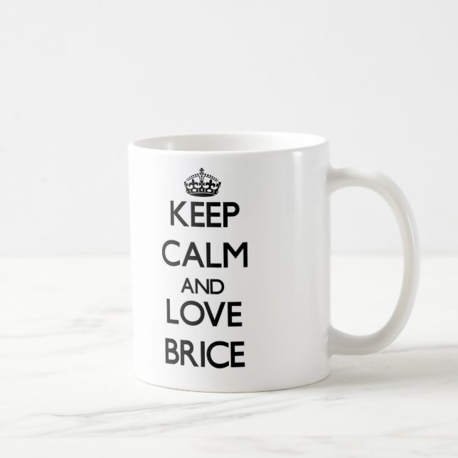 Behalten Sie Ruhe und Liebe Brice Tasse (Rechts)