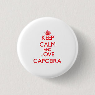 Behalten Sie Ruhe und Liebe Capoeira Button