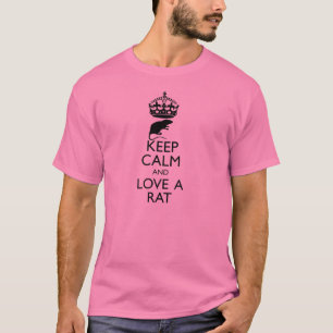 Behalten Sie Ruhe und Liebe eine Ratte T-Shirt