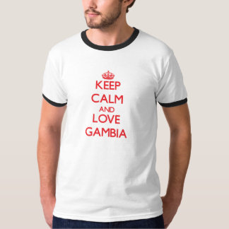 Behalten Sie Ruhe und Liebe Gambia T-Shirt