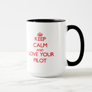 Behalten Sie Ruhe und Liebe Ihr Pilot Tasse