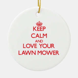Behalten Sie Ruhe und Liebe Ihr Rasenmäher Keramikornament