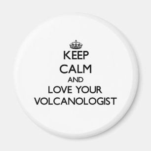 Behalten Sie Ruhe und Liebe Ihr Volcanologist Magnet