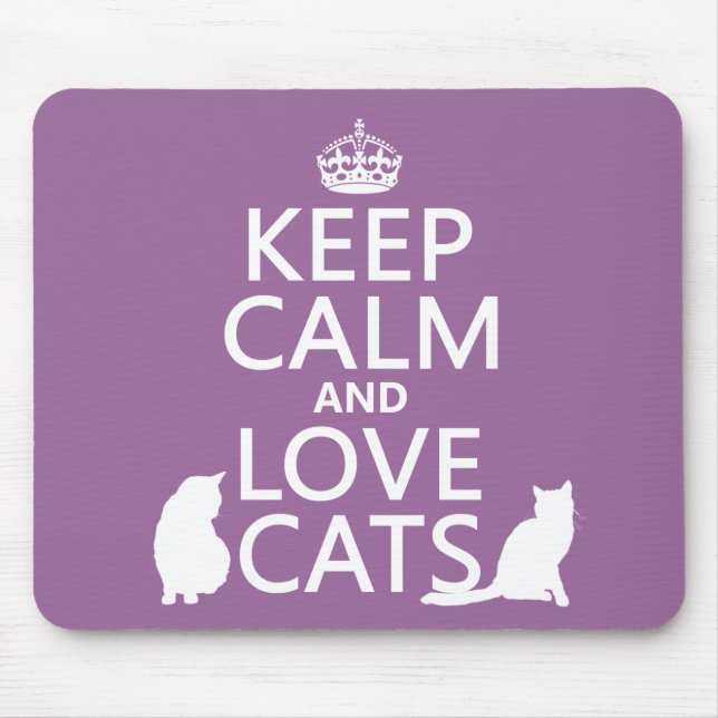 Behalten Sie Ruhe-und Liebe-Katzen Mousepad (Vorne)