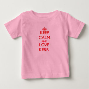Behalten Sie Ruhe und Liebe Kerr Baby T-shirt