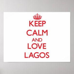 Behalten Sie Ruhe und Liebe Lagos Poster