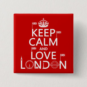 Behalten Sie Ruhe und Liebe London Button