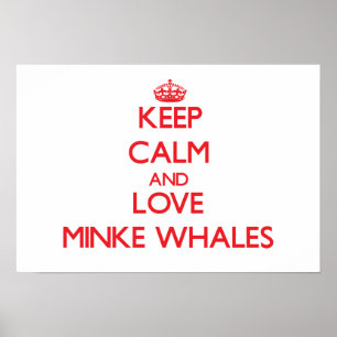 Behalten Sie Ruhe und Liebe Minkwal-Wale Poster