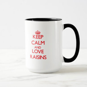 Behalten Sie Ruhe und Liebe Rosinen Tasse