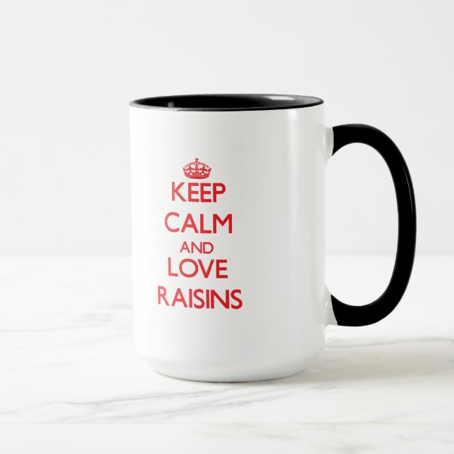 Behalten Sie Ruhe und Liebe Rosinen Tasse (Rechts)