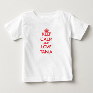 Behalten Sie Ruhe und Liebe Tania Baby T-shirt