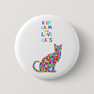 Behalten Sie Ruhe- und Liebekatzen Button
