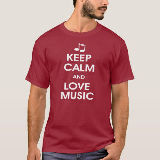 Behalten Sie Ruhe und Liebemusik T-Shirt